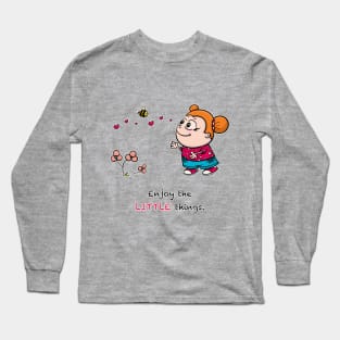 Enjoy the LITTLE things Long Sleeve T-Shirt